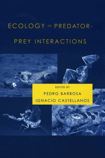 Pedro Barbosa, Ignacio Castellanos - Ecology of Predator-Prey Interactions, Inbunden