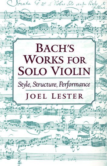 Joel Lester, Mannes College of Music) Lester, Joel (Dean, Dean - Bach's Works for Solo Violin, Häftad