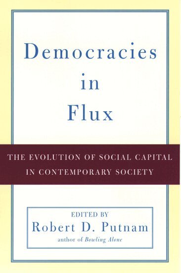 Robert D. Putnam - Democracies in Flux, Häftad