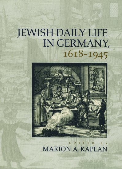 Jewish Daily Life in Germany, 1618-1945 1
