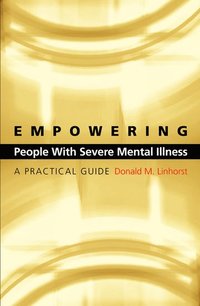 bokomslag Empowering People with Severe Mental Illness