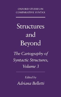 bokomslag Structures and Beyond: Volume 3: The Cartography of Syntactic Structures