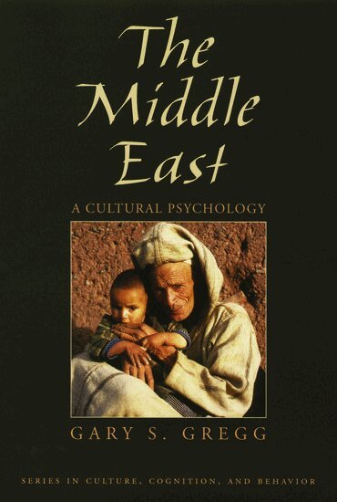 Gary S. Gregg, David Matsumoto - The Middle East, Inbunden