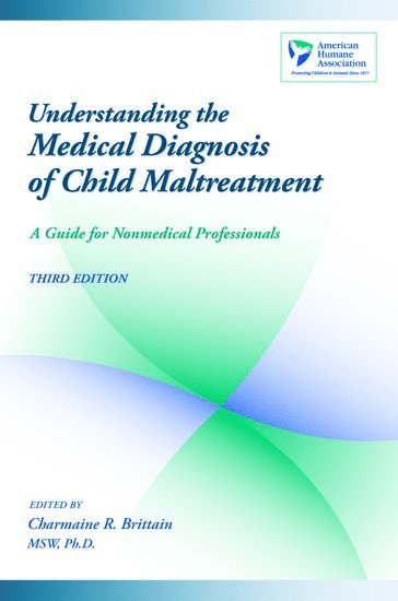bokomslag Understanding the Medical Diagnosis of Child Maltreatment
