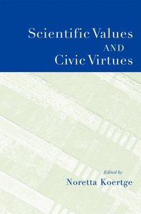 bokomslag Scientific Values and Civic Virtues