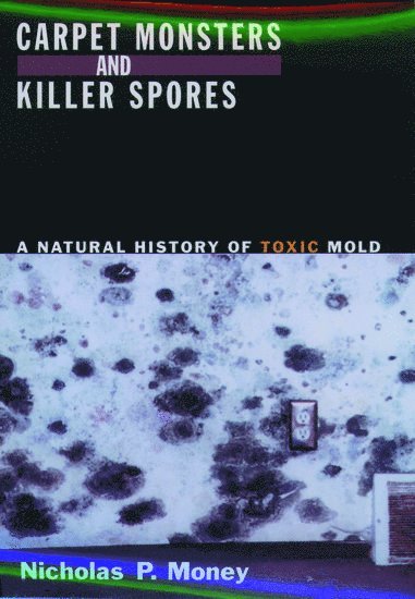Carpet Monsters and Killer Spores