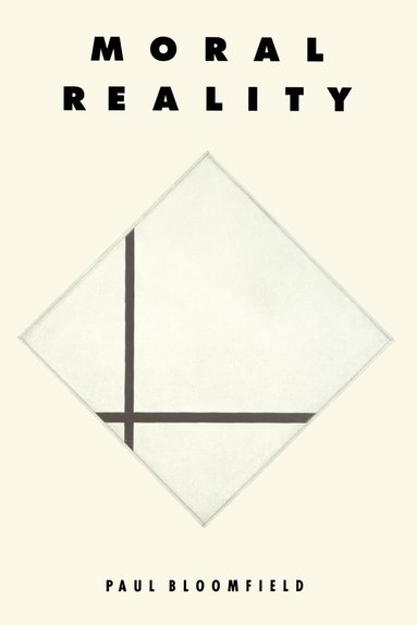 Paul Bloomfield - Moral Reality, Häftad