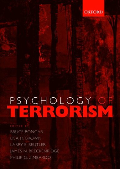 Bruce Bongar, Lisa M. Brown, Larry E. Beutler, James N. Breckenridge, Philip G. Zimbardo - Psychology of Terrorism, Inbunden