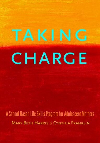 Mary Beth Harris, Cynthia Franklin - Taking Charge, Häftad