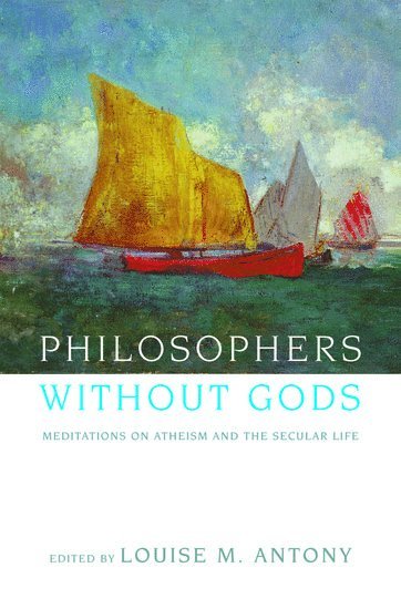 bokomslag Philosophers without Gods