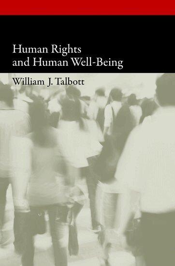 William Talbott - Human Rights and Human Well-Being, Inbunden