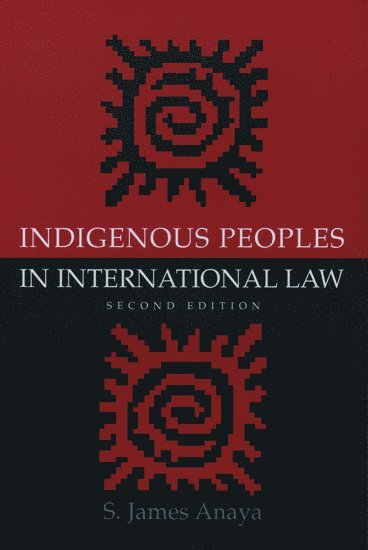 Indigenous Peoples in International Law 1