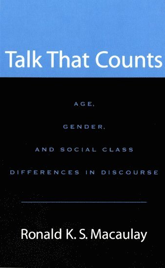 Ronald K. S. Macaulay, Pitzer College) Macaulay, Ronald K. S. (Emeritus Professor of Linguistics, Emeritus Professor of Linguistics - Talk that Counts, Inbunden