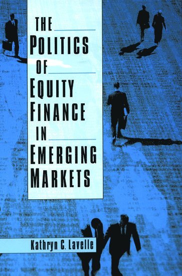 bokomslag The Politics of Equity Finance in Emerging Markets