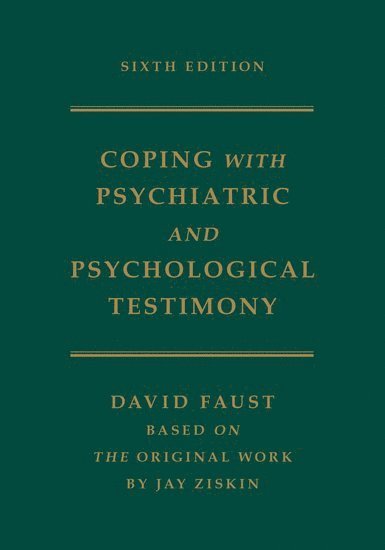Ziskin's Coping with Psychiatric and Psychological Testimony