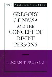 bokomslag Gregory of Nyssa and the Concept of Divine Persons