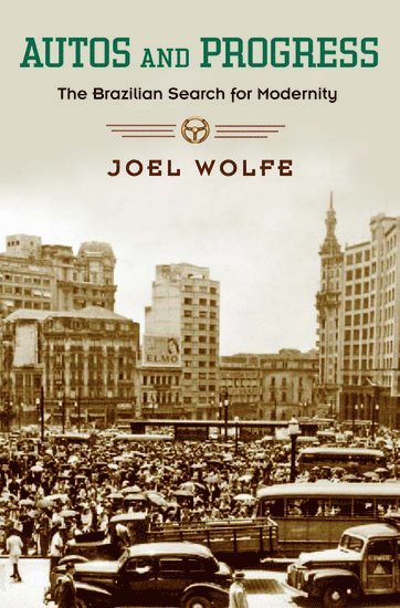 Joel Wolfe - Autos and Progress, Häftad