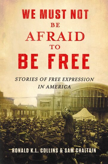 Ronald K.L. Collins, Sam Chaltain - We Must Not Be Afraid to Be Free, Inbunden