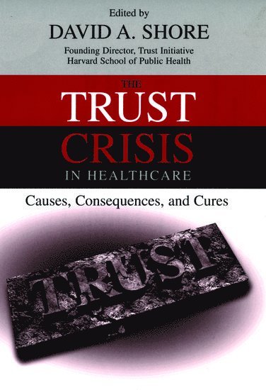 The Trust Crisis in Healthcare 1