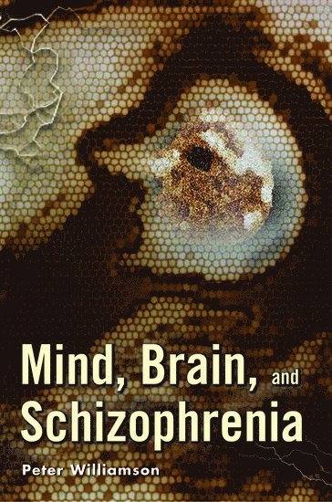 Mind, Brain, and Schizophrenia 1