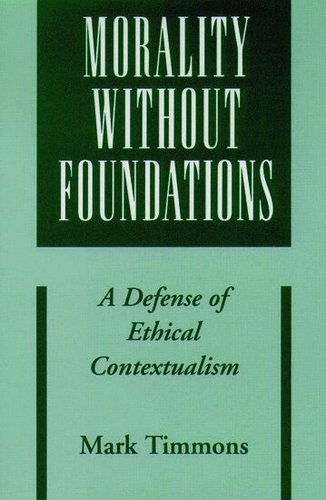 Mark Timmons - Morality without Foundations, Häftad