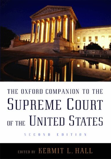 Kermit L. Hall, James W. Ely, Jr., Joel B. Grossman - The Oxford Companion to the Supreme Court of the United States, Inbunden