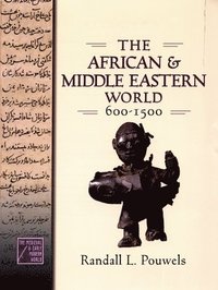 bokomslag African and Middle Eastern World, 600-1500