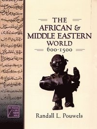 bokomslag The African and Middle Eastern World, 600-1500