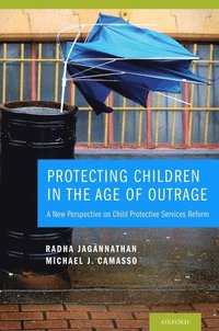bokomslag Protecting Children in the Age of Outrage