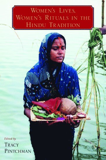 bokomslag Women's Lives, Women's Rituals in the Hindu Tradition