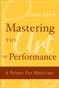 bokomslag Mastering the Art of Performance