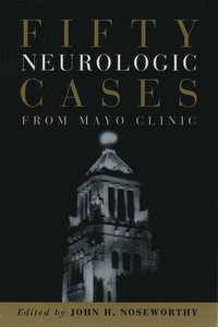 bokomslag Fifty Neurologic Cases from Mayo Clinic