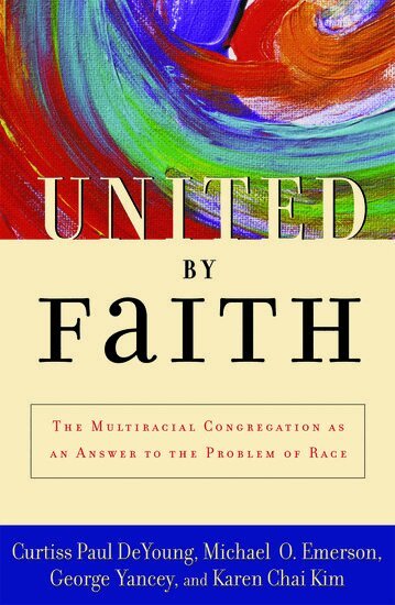 Curtiss Paul DeYoung, Michael O. Emerson, George Yancey, Karen Chai Kim - United by Faith, Häftad