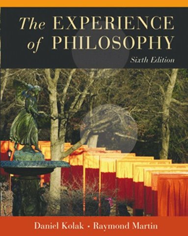 Daniel Kolak, Raymond Martin - The Experience of Philosophy, Häftad