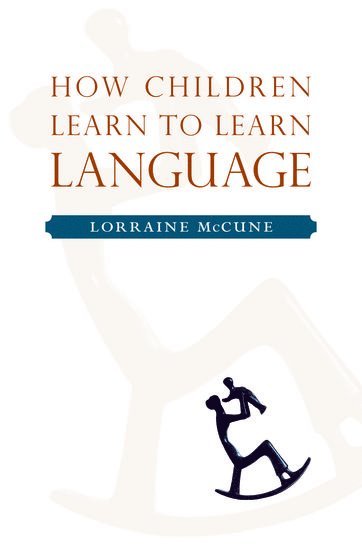 bokomslag How Children Learn to Learn Language