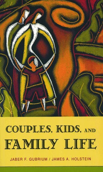 Jaber F. Gubrium, James A. Holstein, James A. Holstein, Jaber F. Gubrium, James A Holstein, Jaber F Gubrium - Couples, Kids, and Family Life, Häftad