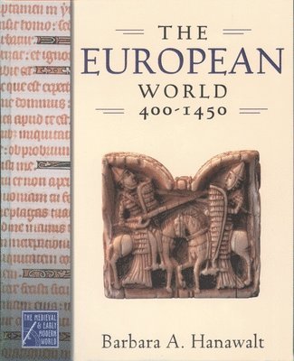 bokomslag The European World, 400-1450