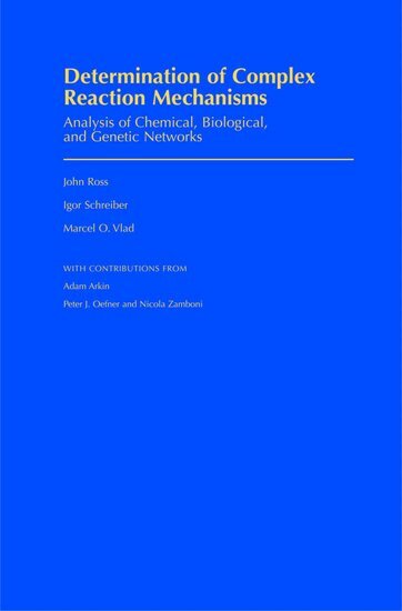 John Ross, Igor Schreiber, Marcel O. Vlad - Determination of Complex Reaction Mechanisms, Inbunden