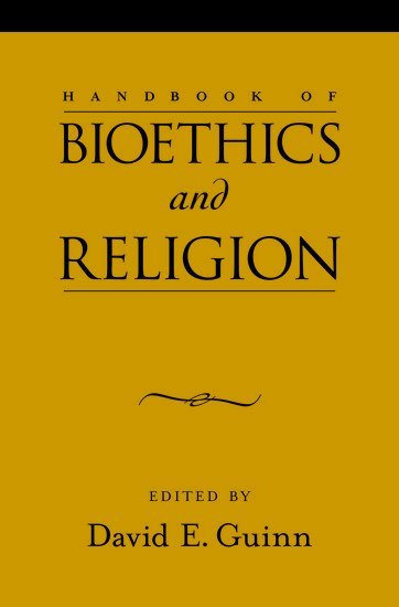 Handbook of Bioethics and Religion 1
