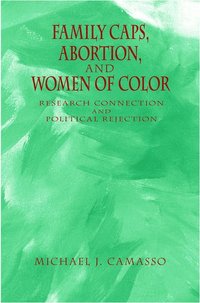 bokomslag Family Caps, Abortion and Women of Color
