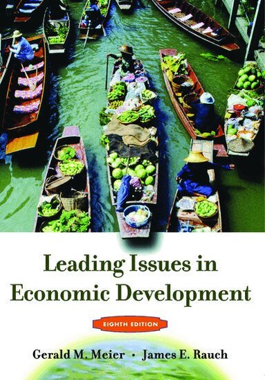 Gearld Meier, James E. Rauch - Leading Issues in Economic Development, Häftad