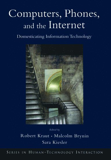Robert Kraut, Malcolm Brynin, Sara Kiesler - Computers, Phones, and the Internet, Inbunden