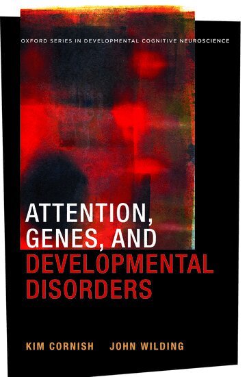 Kim Cornish, John Wilding - Attention, Genes, and Developmental Disorders, Inbunden