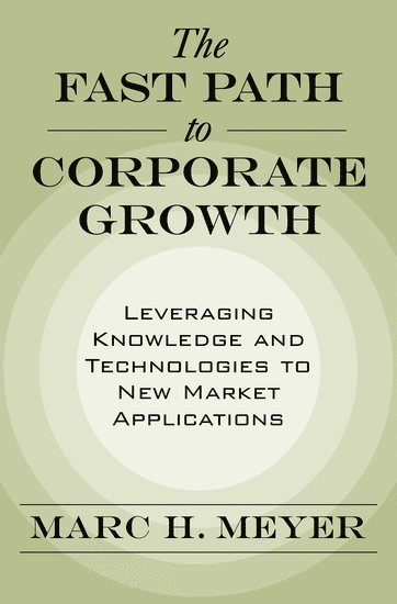 bokomslag The Fast Path to Corporate Growth