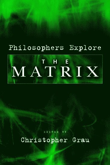 bokomslag Philosophers Explore The Matrix