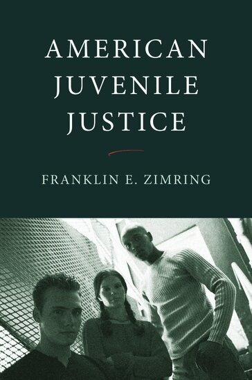 Franklin E. Zimring - American Juvenile Justice, Häftad