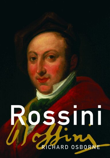 Richard Osborne - Rossini, Inbunden