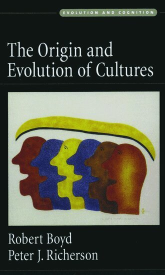 Boyd, Richerson - The Origin and Evolution of Cultures, Häftad