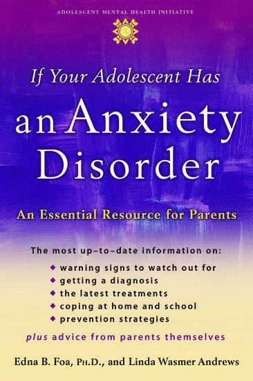 If Your Adolescent Has an Anxiety Disorder 1
