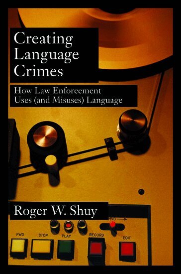 Roger W. Shuy - Creating Language Crimes, Inbunden